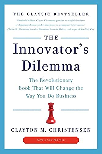 The Innovator's Dilemma