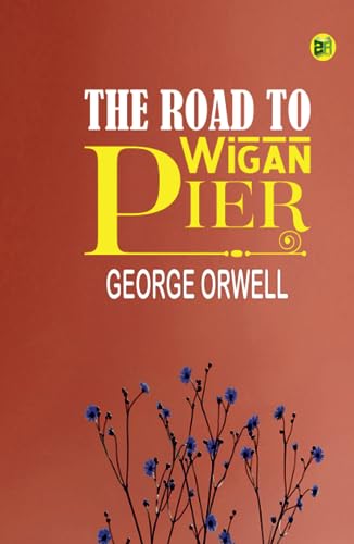 The Road to Wigan Pier